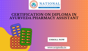Certification On Diploma In Ayurveda Pharmacy Assistant